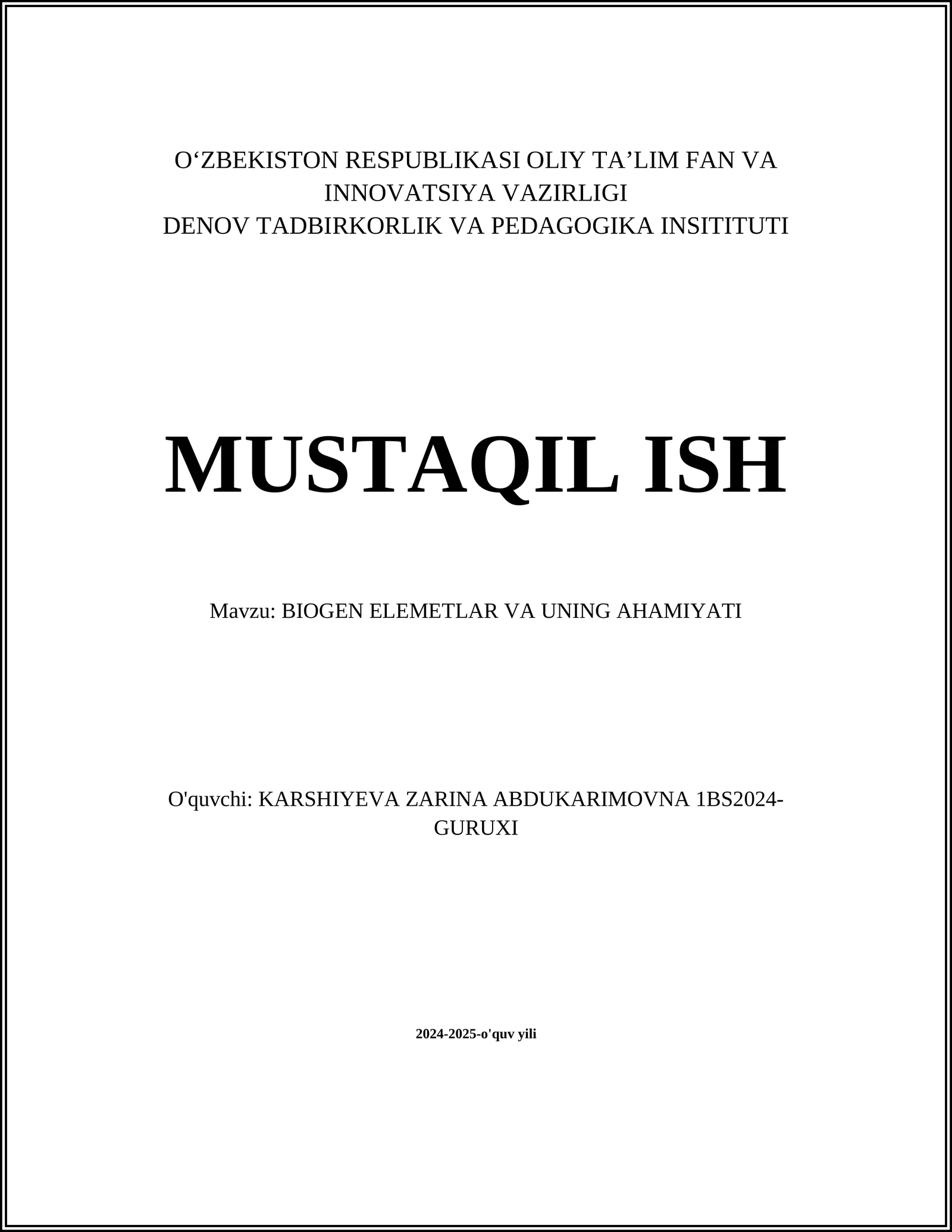 MUSTAQIL ISH Mavzu: BIOGEN ELEMETLAR VA UNING AHAMIYATI