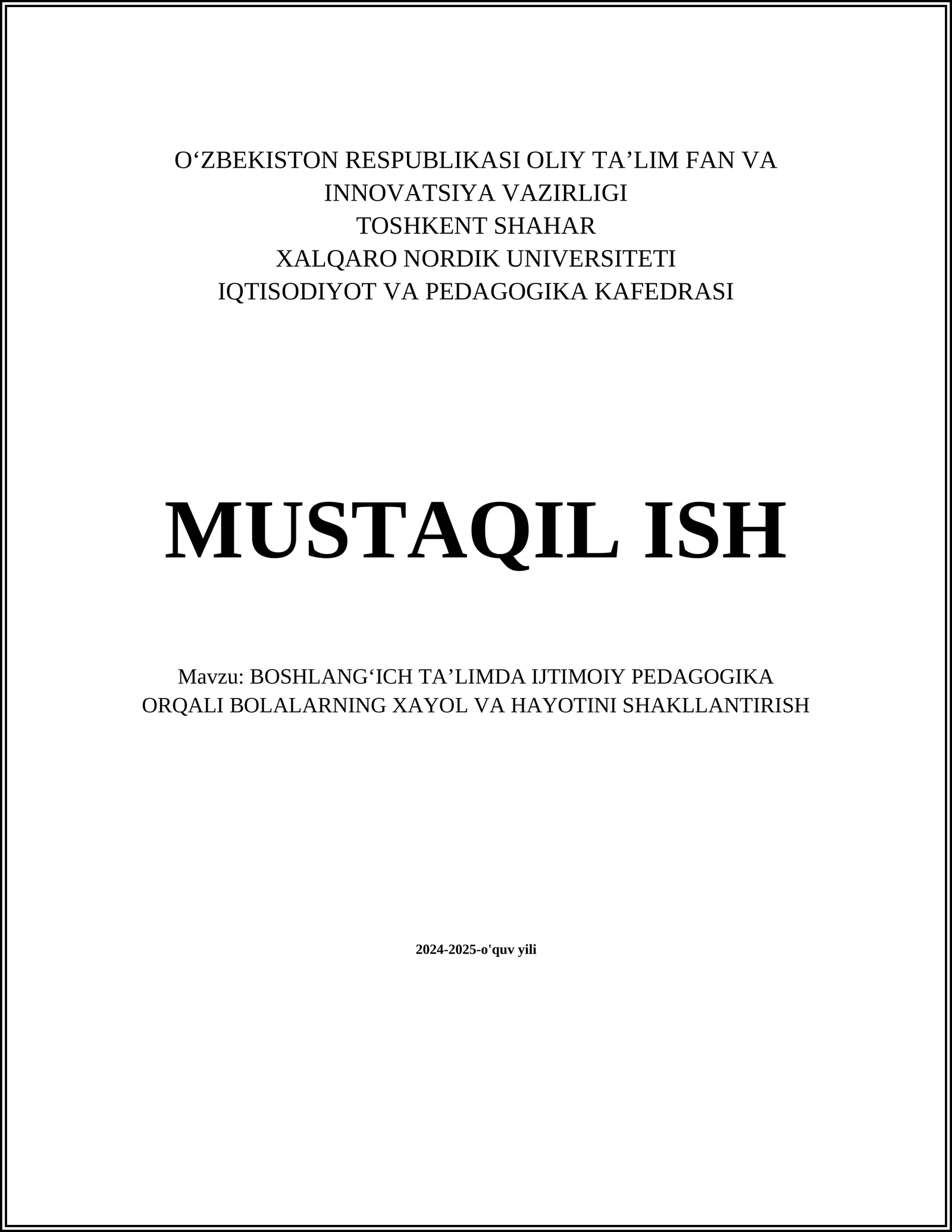BOSHLANGʻICH TA’LIMDA IJTIMOIY PEDAGOGIKA ORQALI BOLALARNING XAYOL VA HAYOTINI SHAKLLANTIRISH