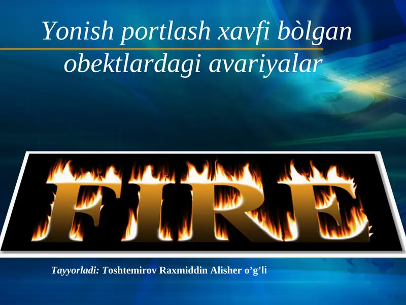 Yonish portlash xavfi bòlgan obektlardagi avariyalar