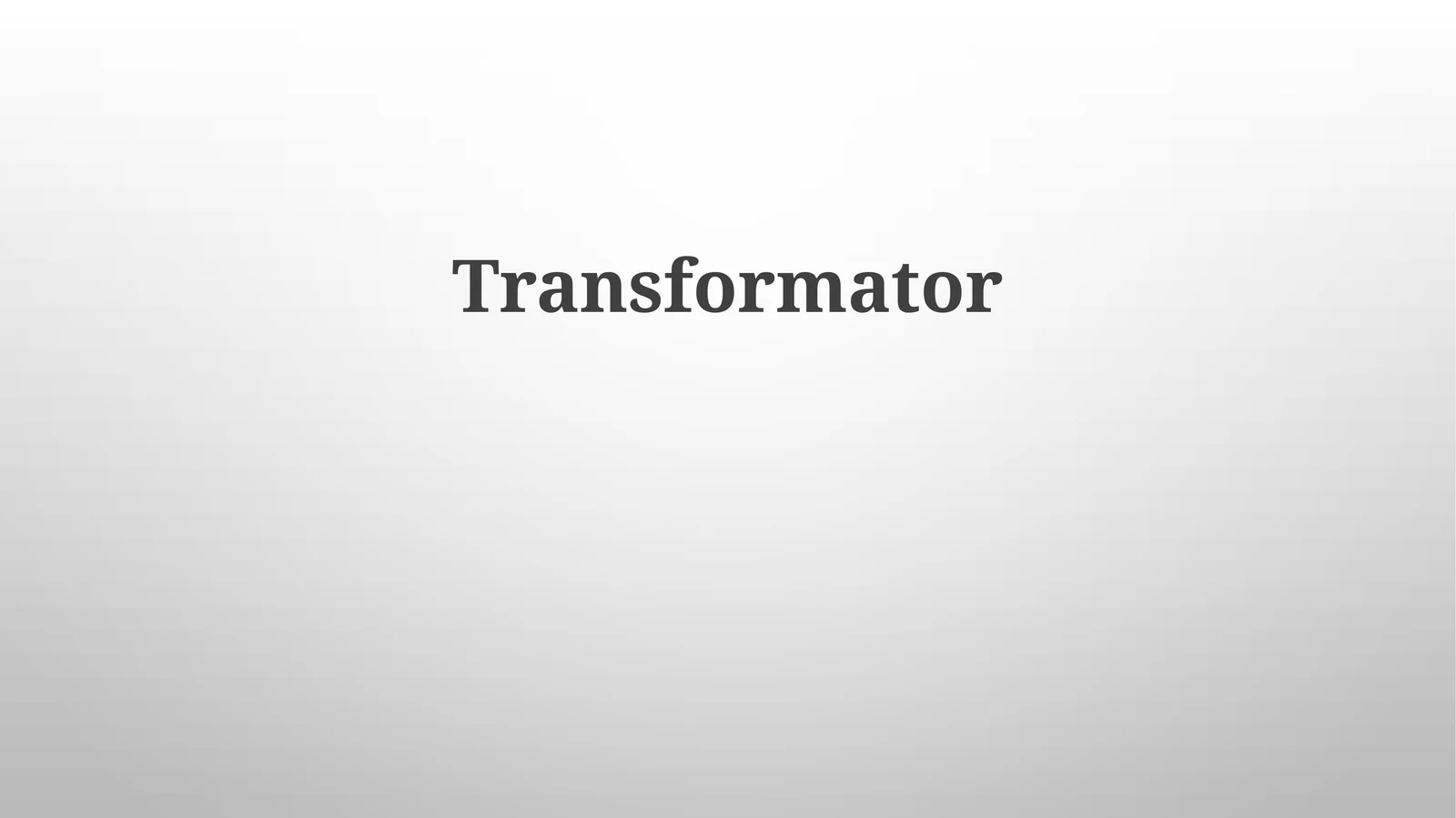 Transformator