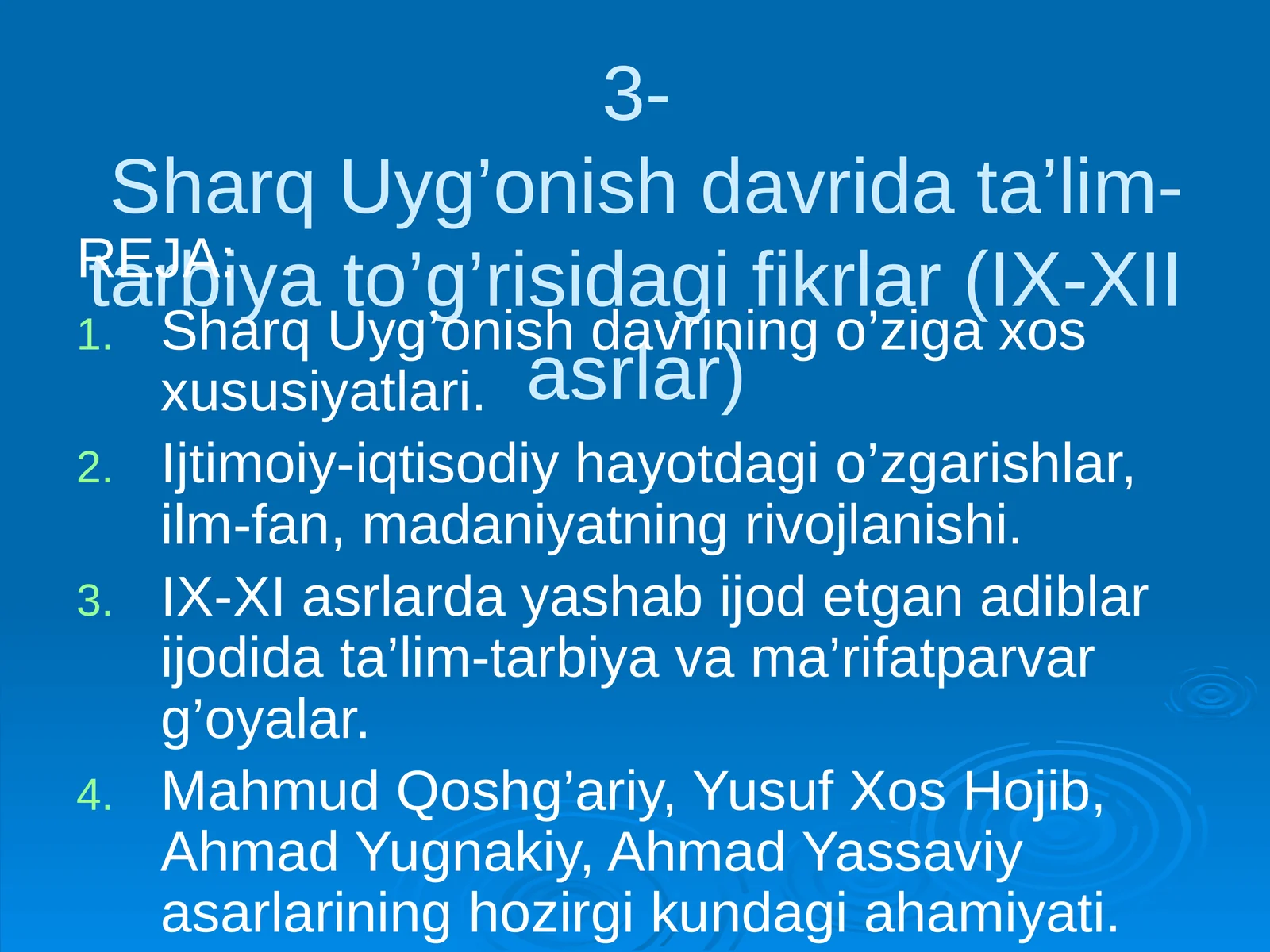 3-Sharq Uyg’onish davrida ta’lim-tarbiya to’g’risidagi fikrlar (IX-XII asrlar)