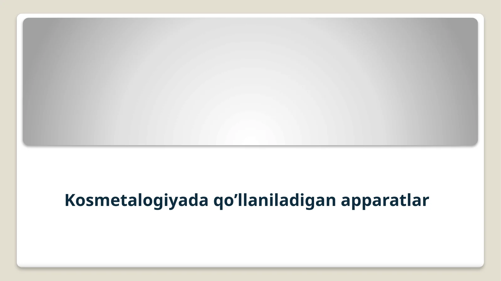 Kosmetalogiyada qo’llaniladigan apparatlar