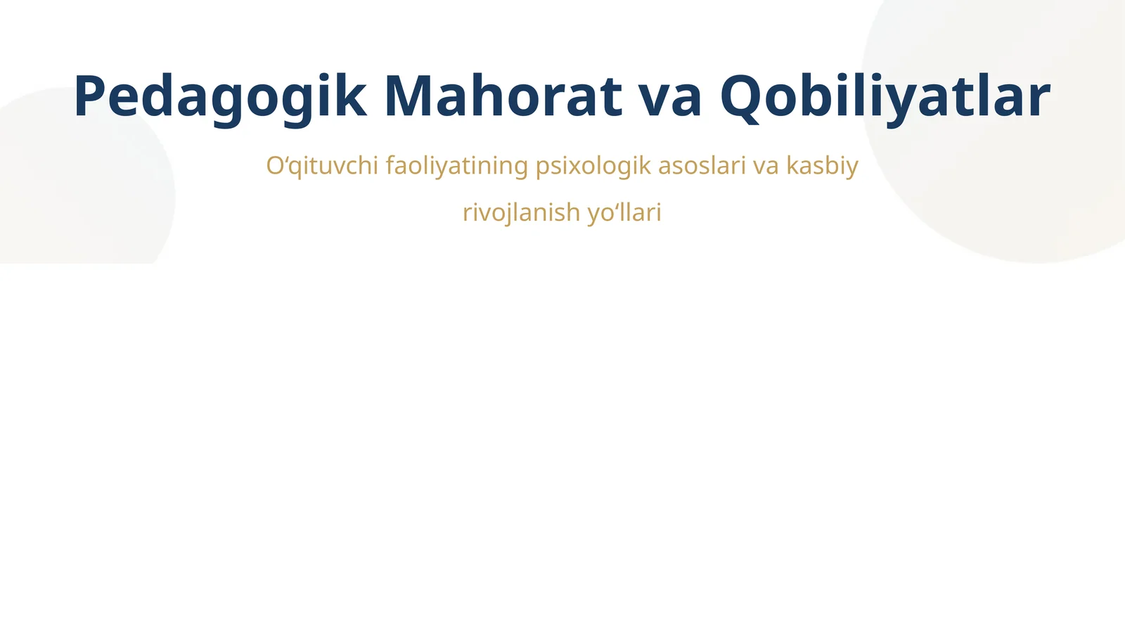 O‘qituvchi faoliyatining psixologik asoslari va kasbiy rivojlanish yo‘llari