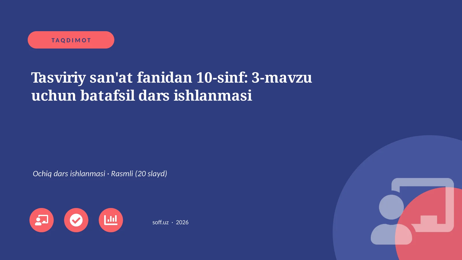 Tasviriy san'at fanidan 10-sinf: 3-mavzu uchun batafsil dars ishlanmasi