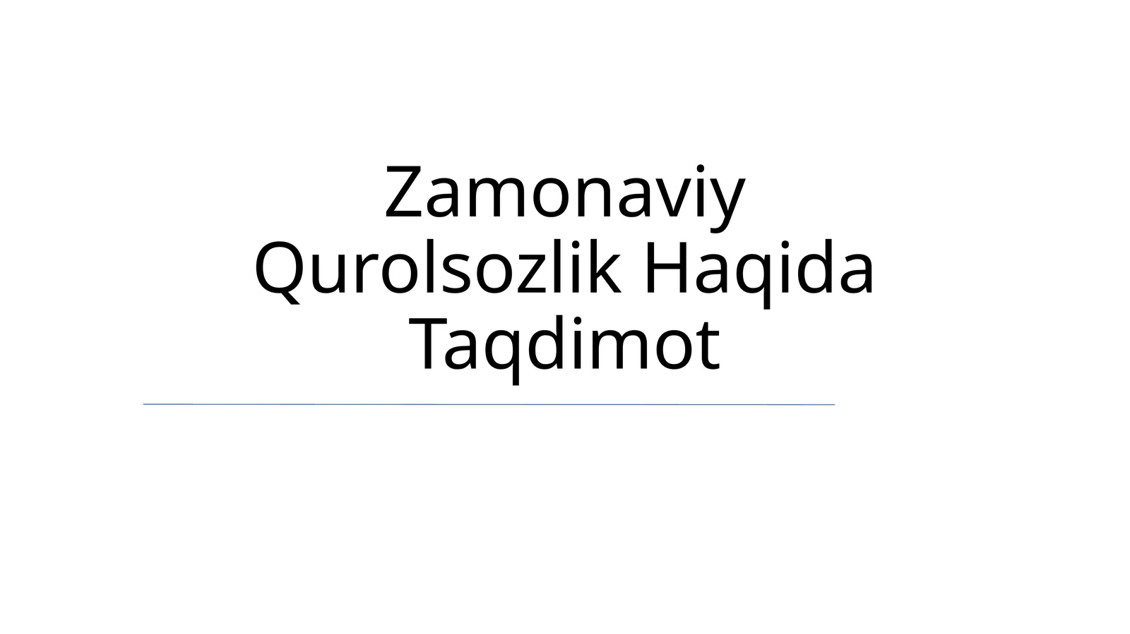 Zamonaviy Qurolsozlik Haqida Taqdimot