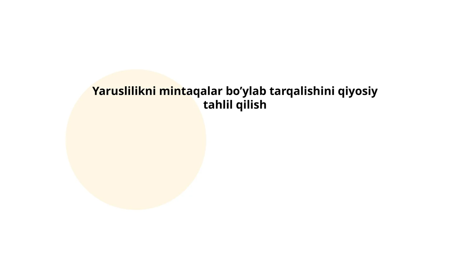 Yaruslilikni mintaqalar bo’ylab tarqalishini qiyosiy tahlil qilish