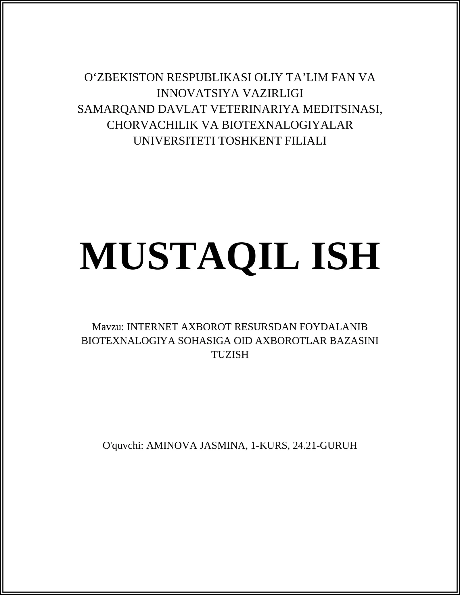 INTERNET AXBOROT RESURSDAN FOYDALANIB BIOTEXNALOGIYA SOHASIGA OID AXBOROTLAR BAZASINI TUZISH
