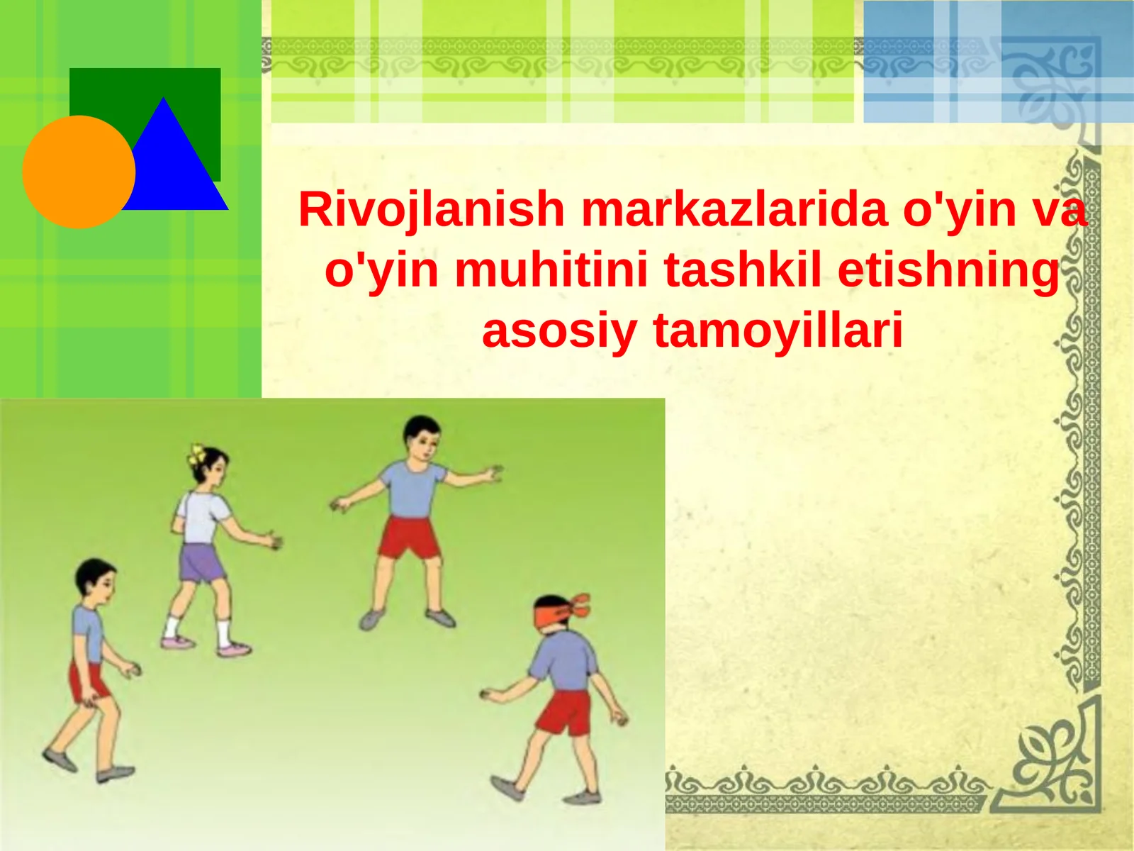 Rivojlanish markazlarida o'yin va o'yin muhitini tashkil etishning asosiy tamoyillari
