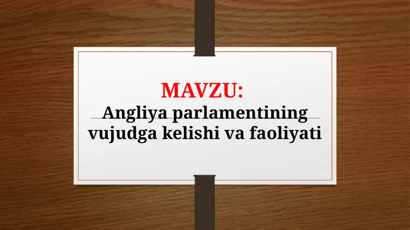 Angliya parlamentining vujudga kelishi va faoliyati (TAQDIMOT)