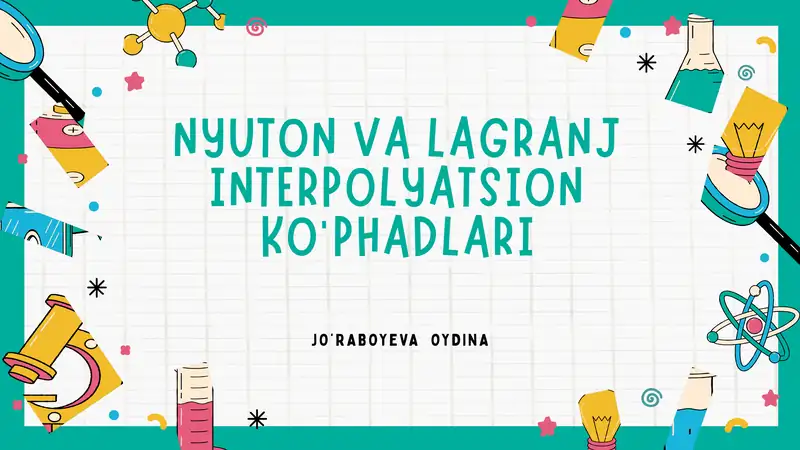 NYUTON VA LAGRANJ INTERPOLYATSION KO’PHADLARI JO’RABOYEVA OYDINA
