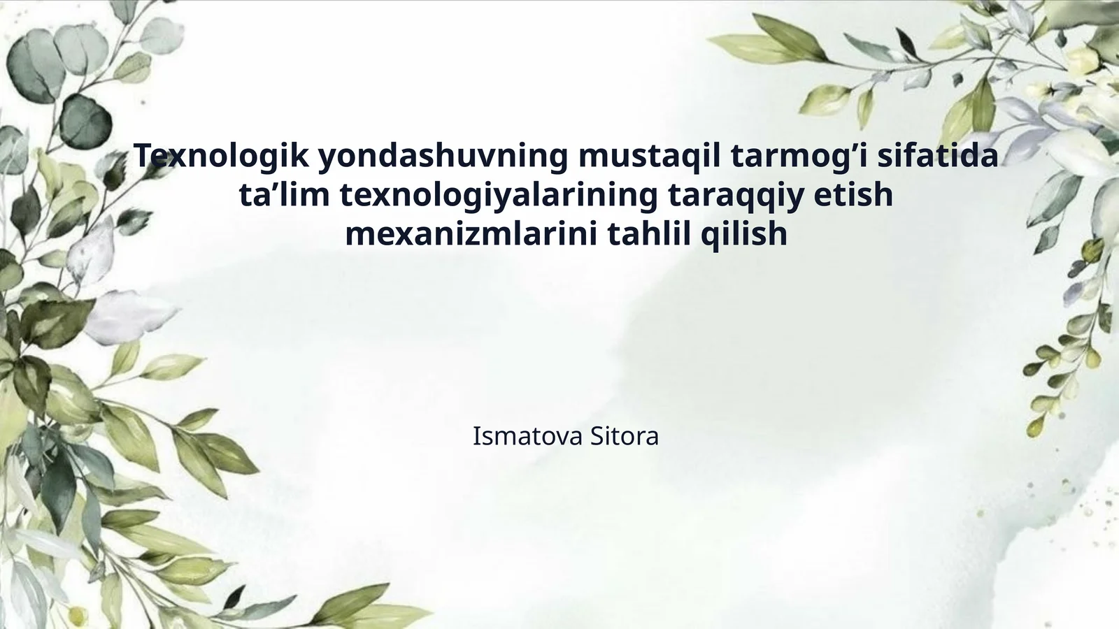 Texnologik yondashuvning mustaqil tarmog’i sifatida ta’lim texnologiyalarining taraqqiy etish mexanizmlarini tahlil qilish