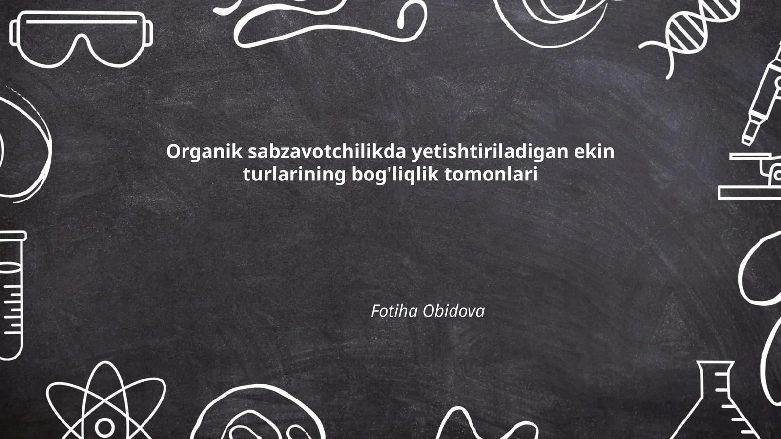 Organik sabzavotchilikda yetishtiriladigan ekin turlarining bog'liqlik tomonlari