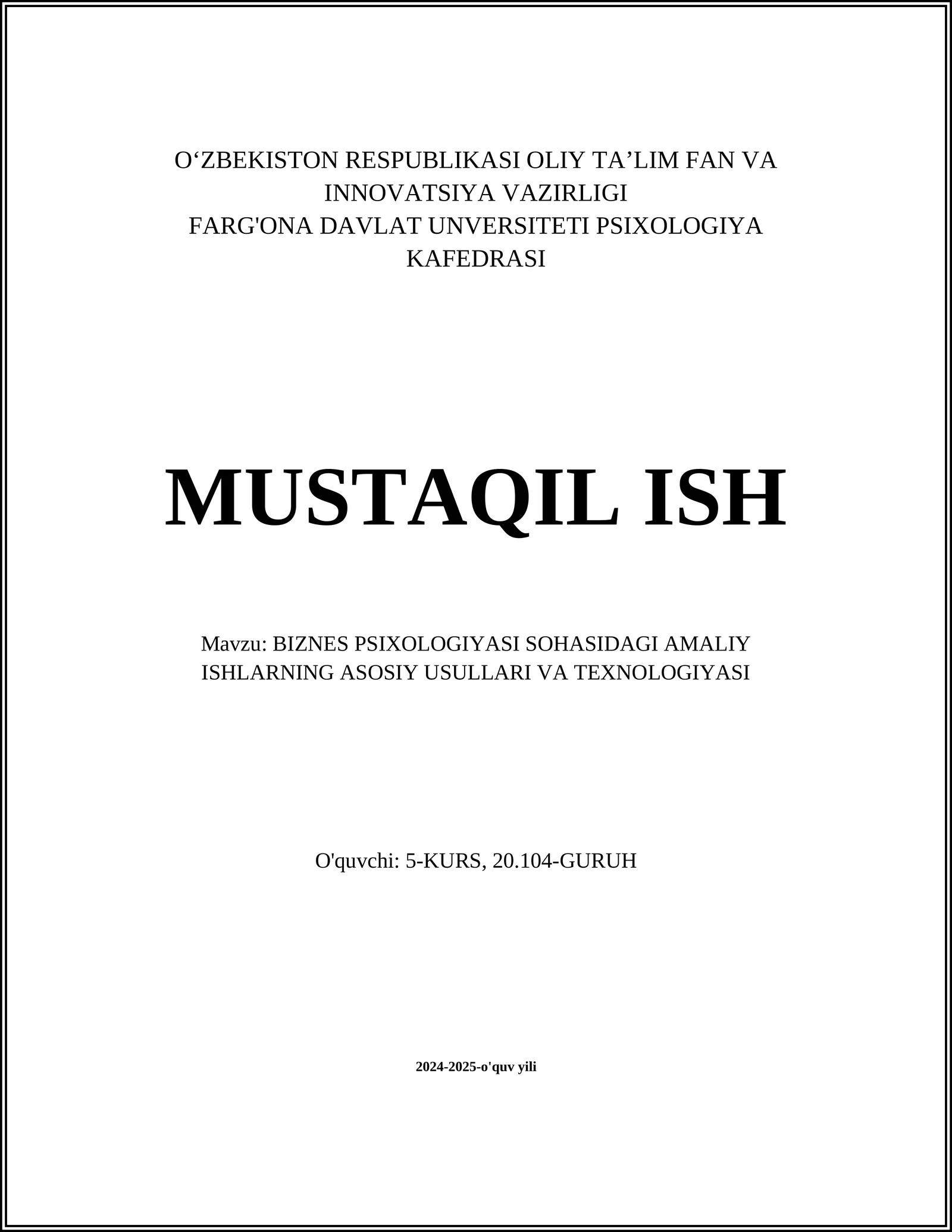 BIZNES PSIXOLOGIYASI SOHASIDAGI AMALIY ISHLARNING ASOSIY USULLARI VA TEXNOLOGIYASI