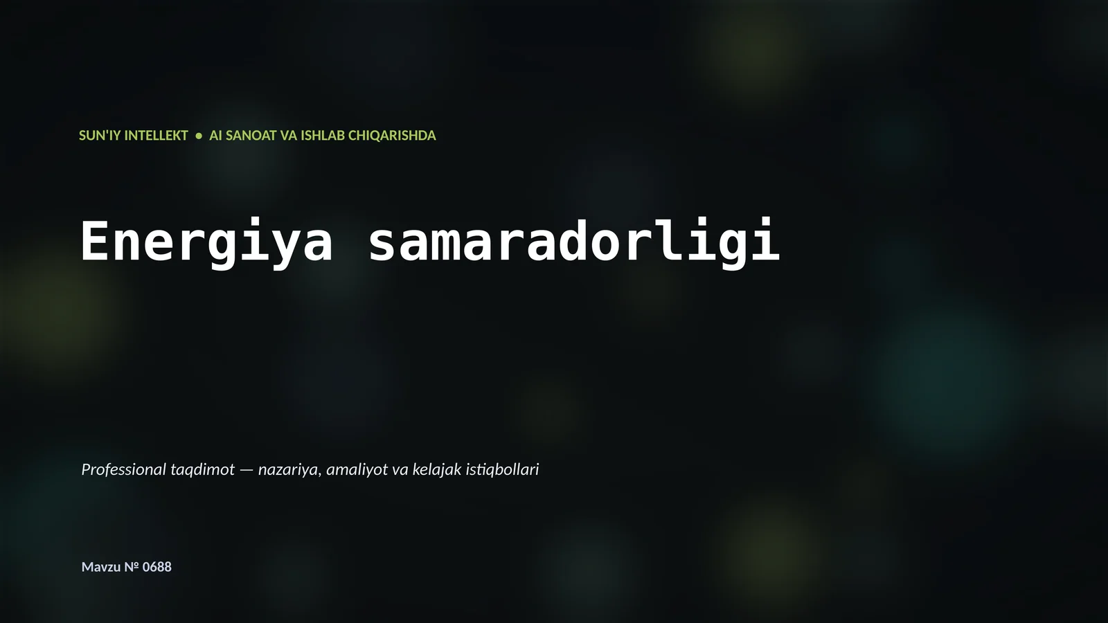SUN'IY INTELLEKT • AI SANOAT VA ISHLAB CHIQARISHDA