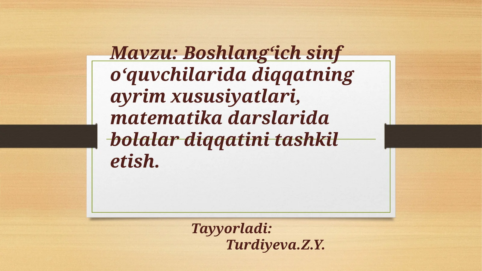 Boshlangʻichsinfoʻquvchilaridadiqqatningayrimxususiyatlari,matematikadarslaridabolalardiqqatinitashkiletish