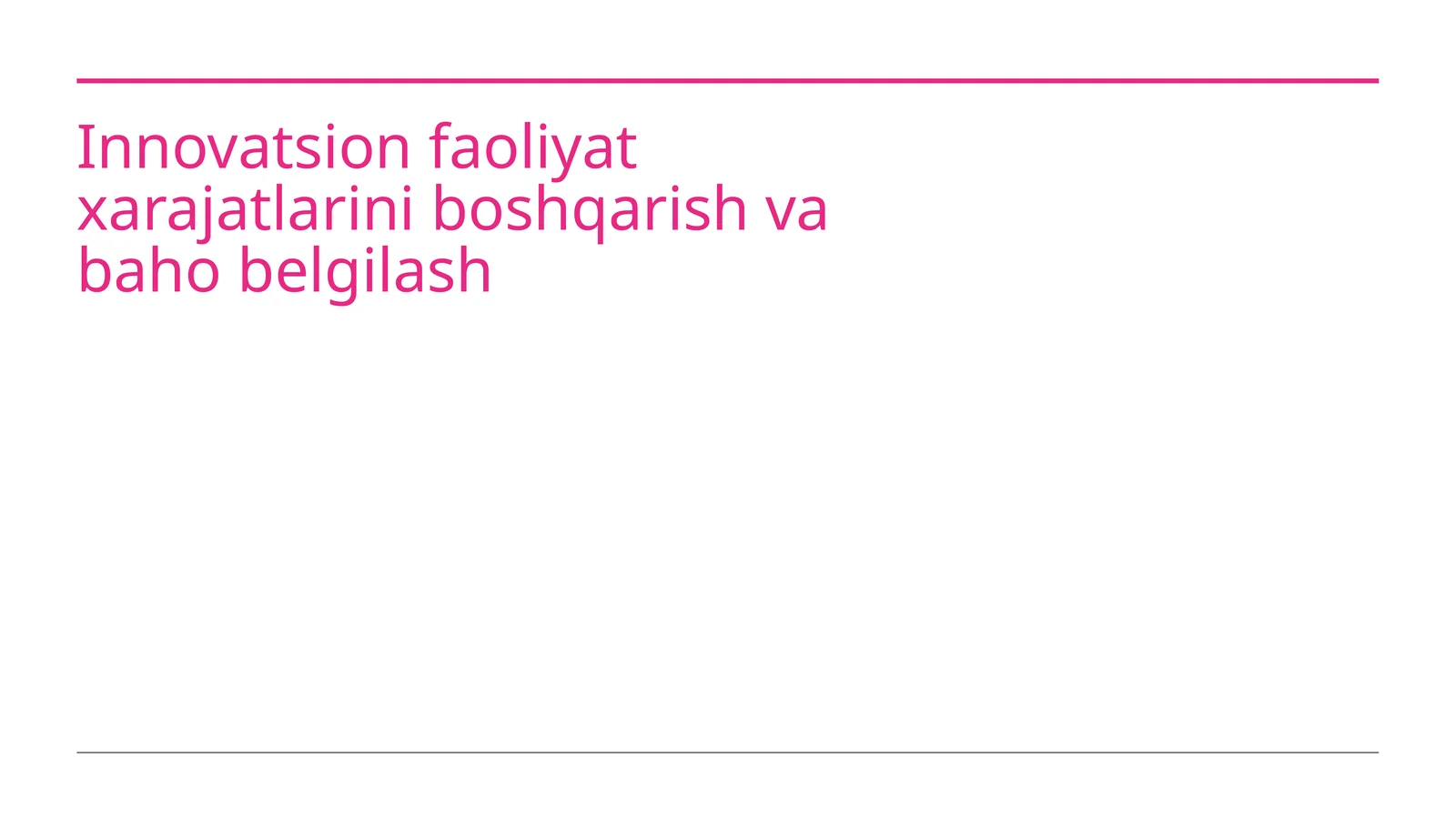 Innovatsion faoliyat xarajatlarini boshqarish va baho belgilash