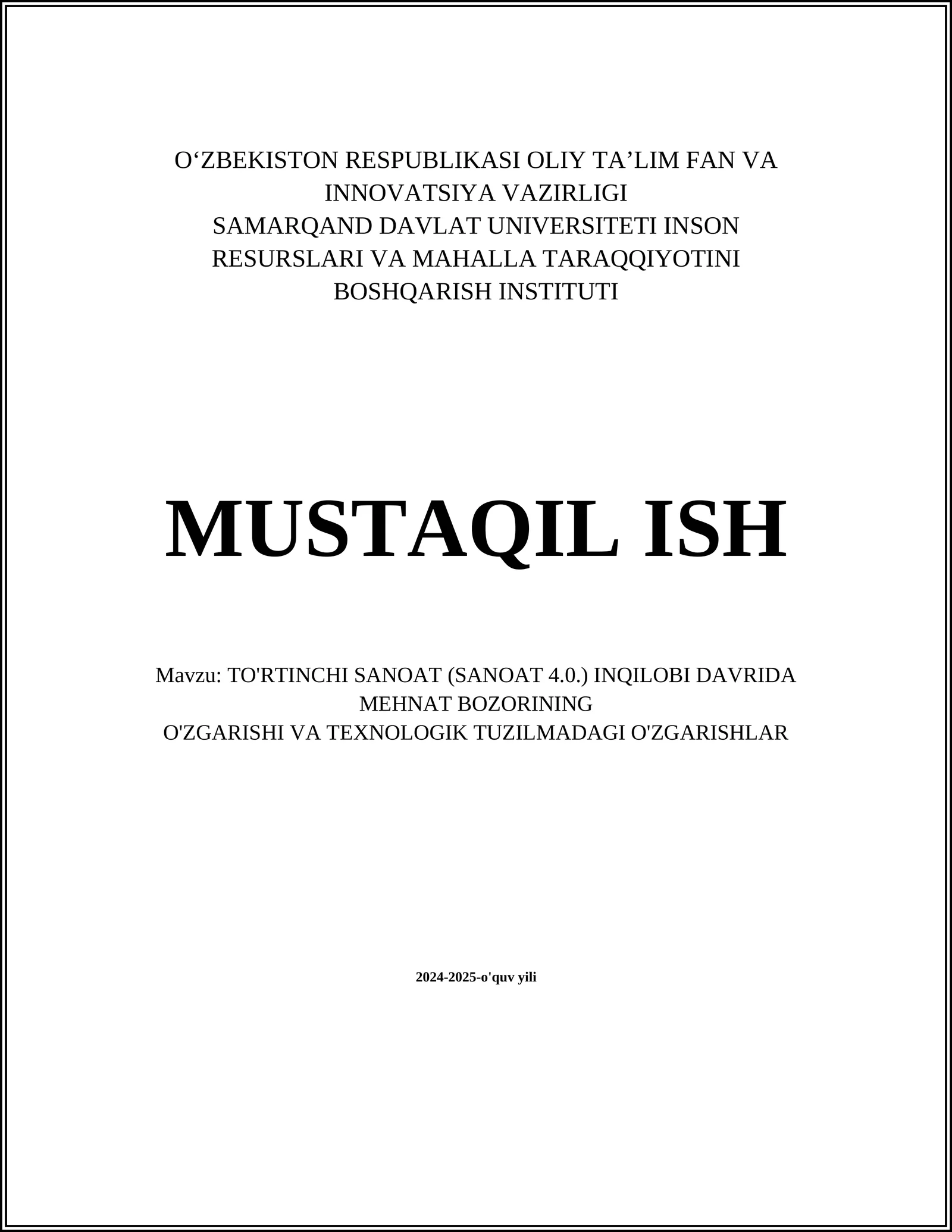 TO'RTINCHI SANOAT (SANOAT 4.0.) INQILOBI DAVRIDA MEHNAT BOZORINING O'ZGARISHI VA TEXNOLOGIK TUZILMADAGI O'ZGARISHLAR