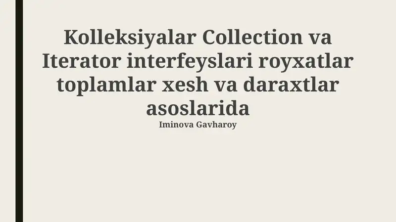 Kolleksiyalar Collection va Iterator interfeyslari