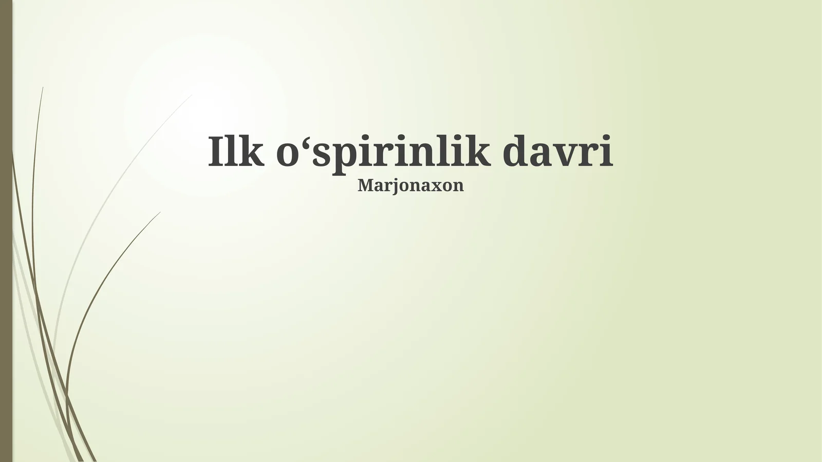 Ilk oʻspirinlik davri