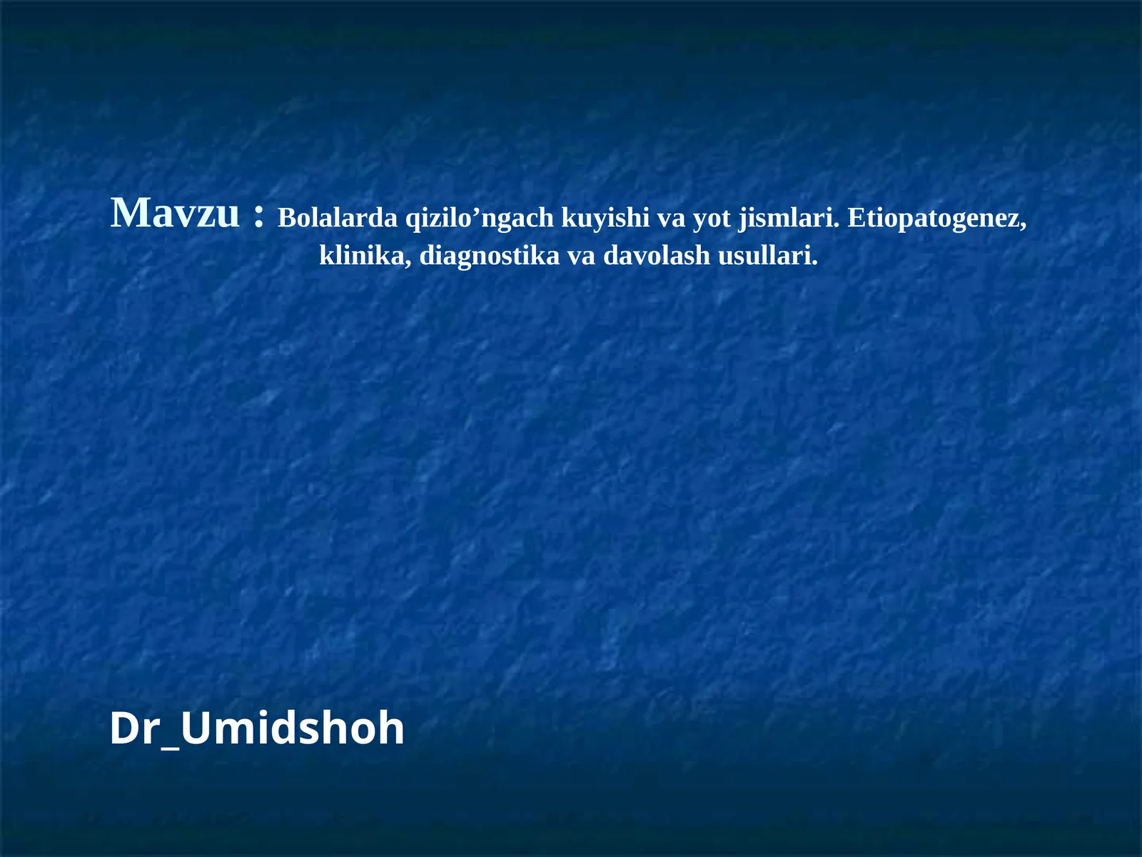 Bolalarda qizilo’ngach kuyishi va yot jismlari