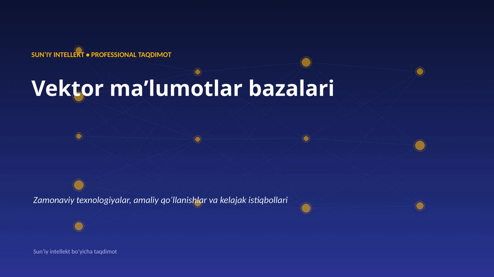 SUNʼIY INTELLEKT • PROFESSIONAL TAQDIMOT
