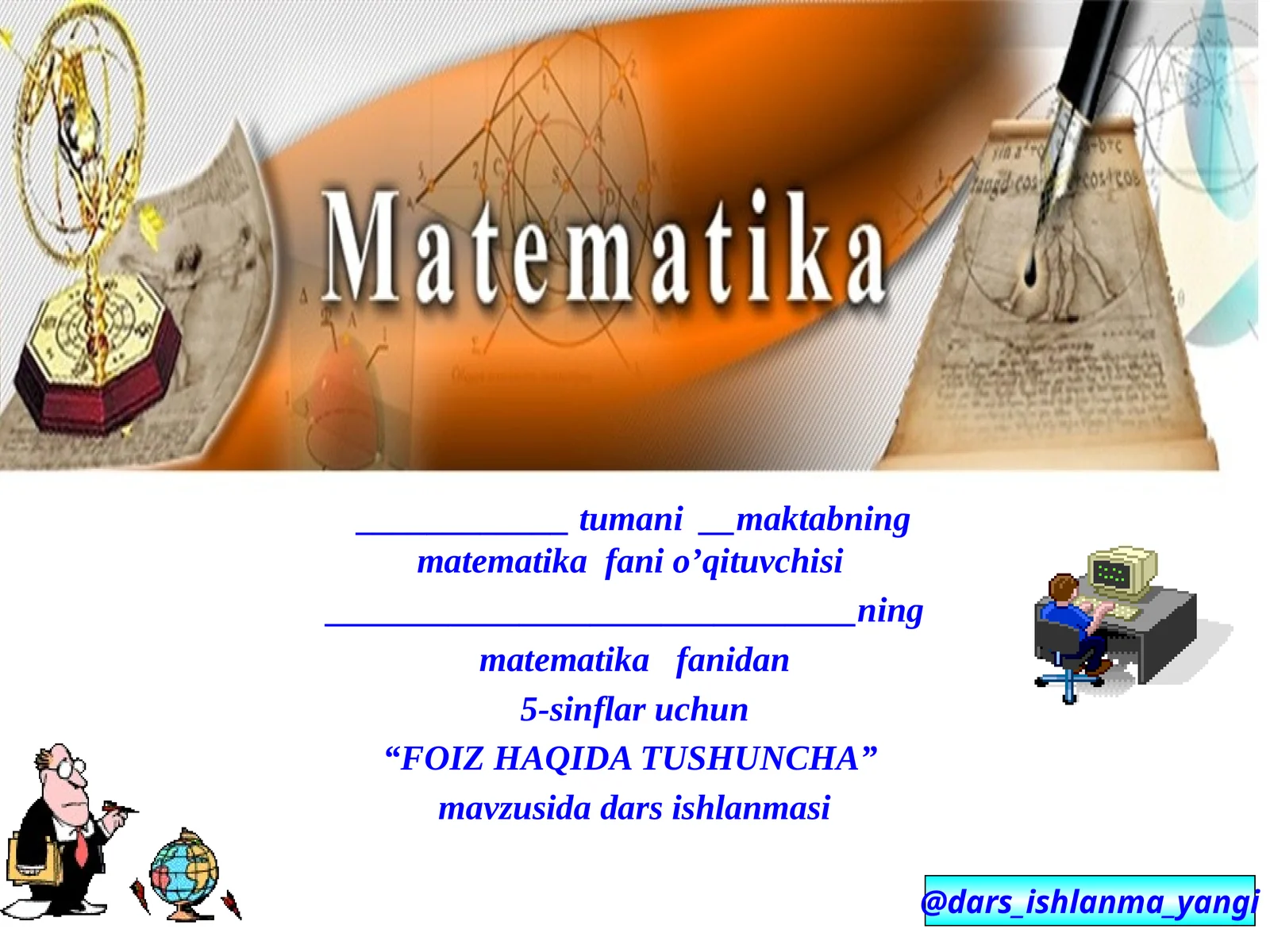 O'quvchilar uchun: Matematikadan darslar