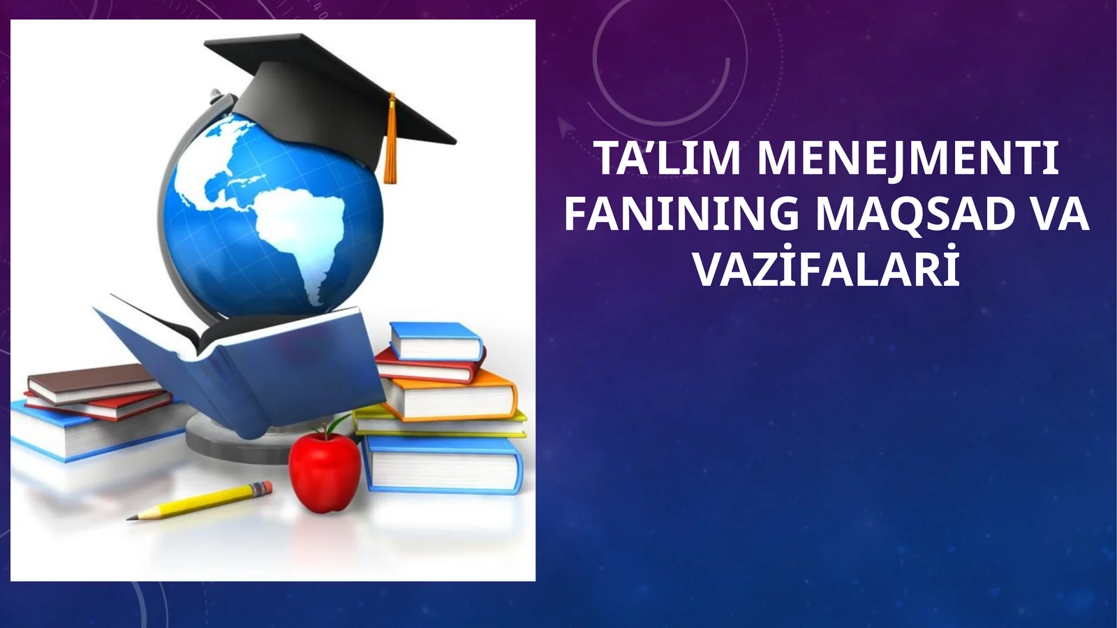 Ta’lim menejmentifanining maqsad va vazifalari