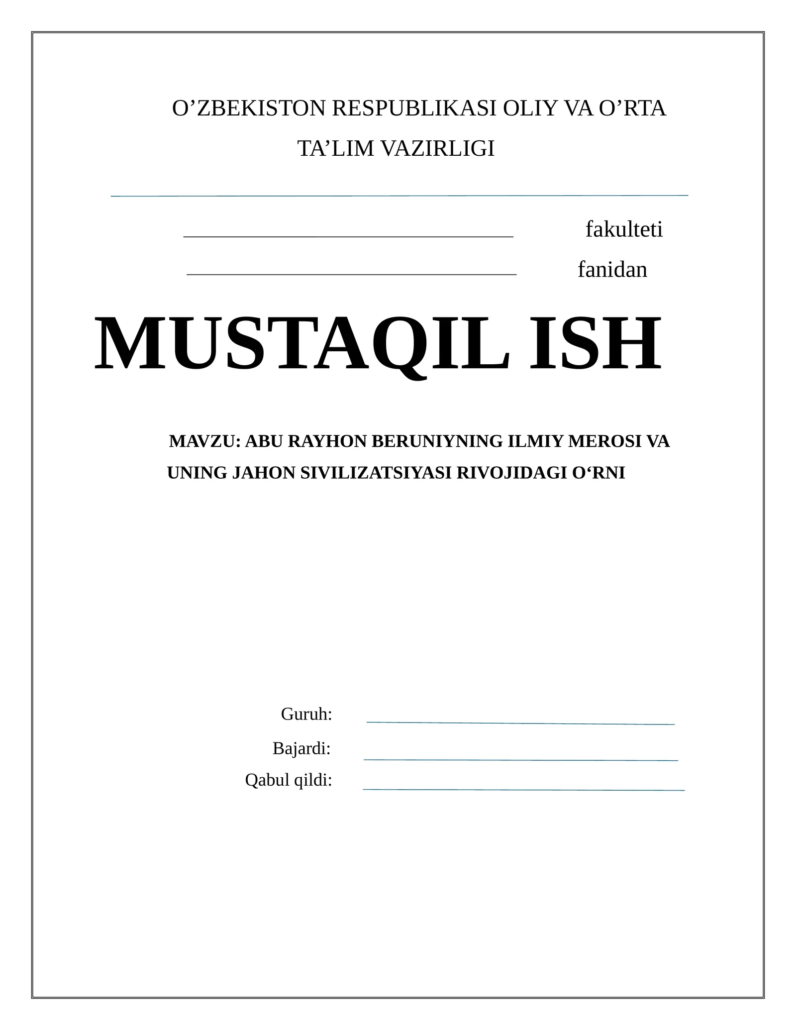 ABU RAYHON BERUNIYNING ILMIY MEROSI VA UNING JAHON SIVILIZATSIYASI RIVOJIDAGI O‘RNI