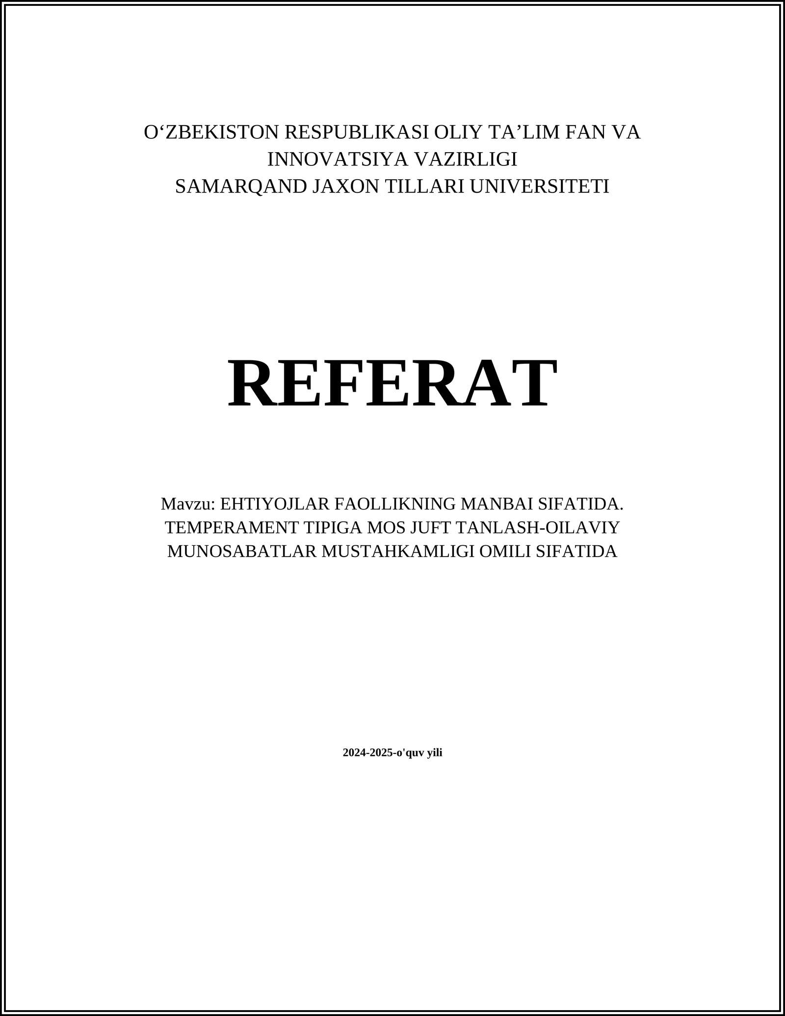 EHTIYOJLAR FAOLLIKNING MANBAI SIFATIDA. TEMPERAMENT TIPIGA MOS JUFT TANLASH-OILAVIY MUNOSABATLAR MUSTAHKAMLIGI OMILI SIFATIDA