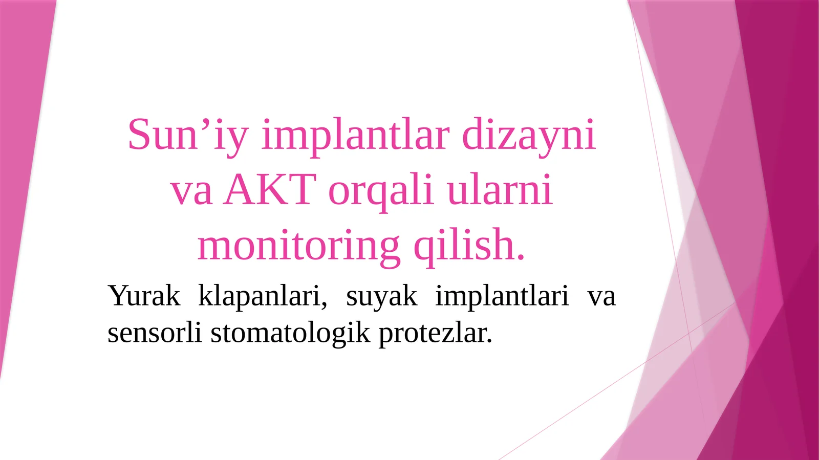 Sun’iy implantlar dizayni va AKT orqali ularni monitoring qilish
