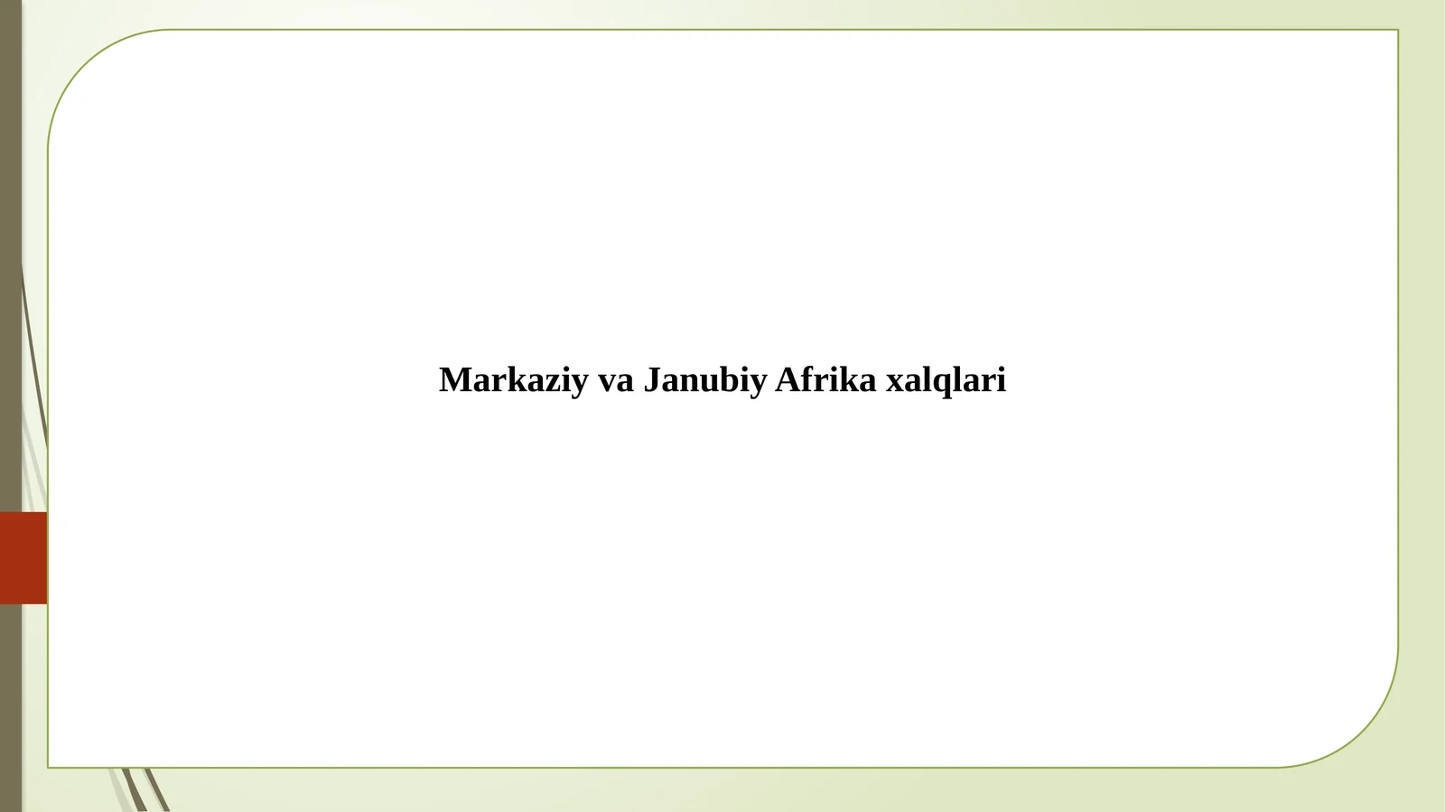 MarkaziyvaJanubiy Afrikaxalqlari