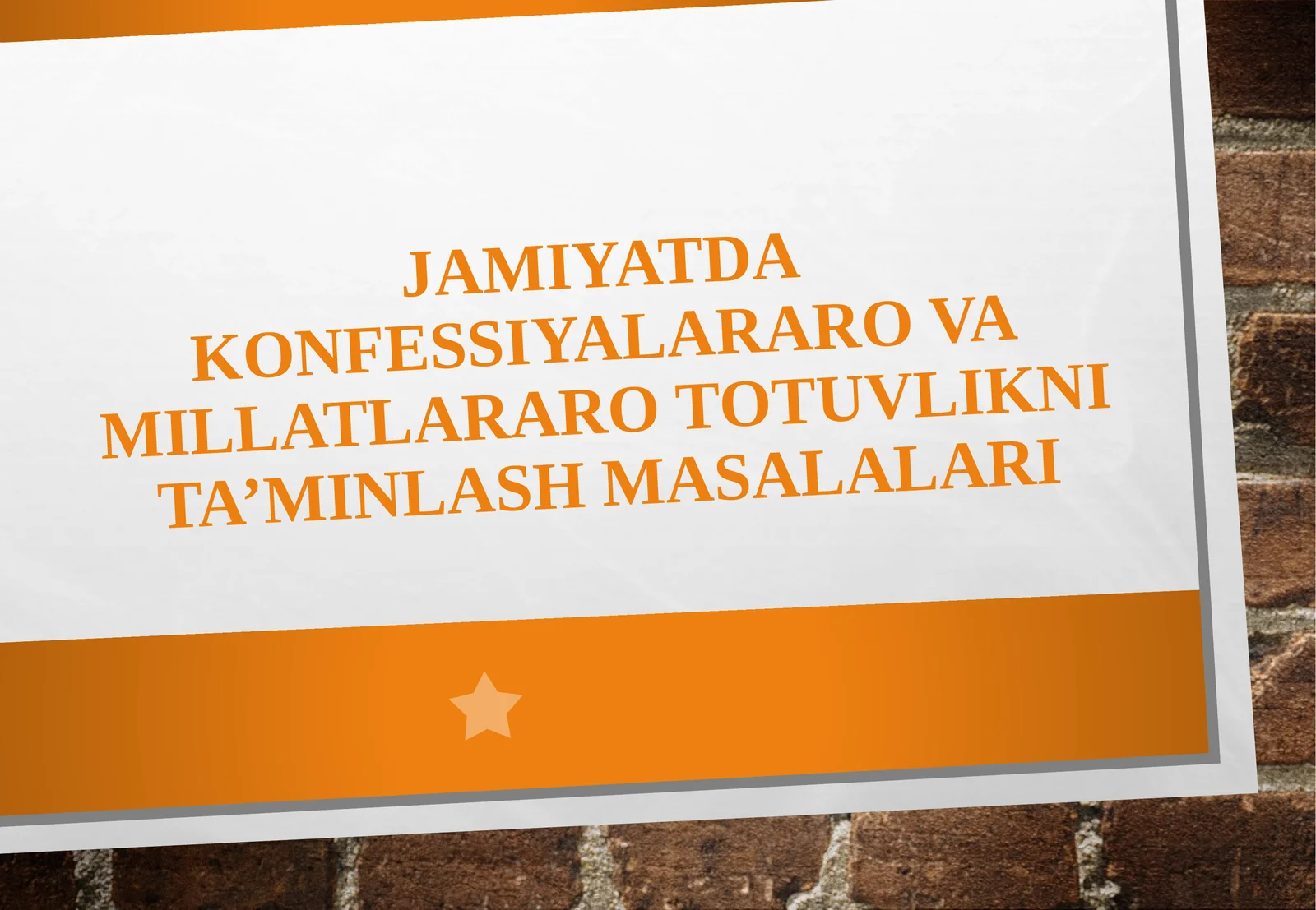 Jamiyatda konfessiyalararo va millatlararo totuvlikni ta'minlash masalalari
