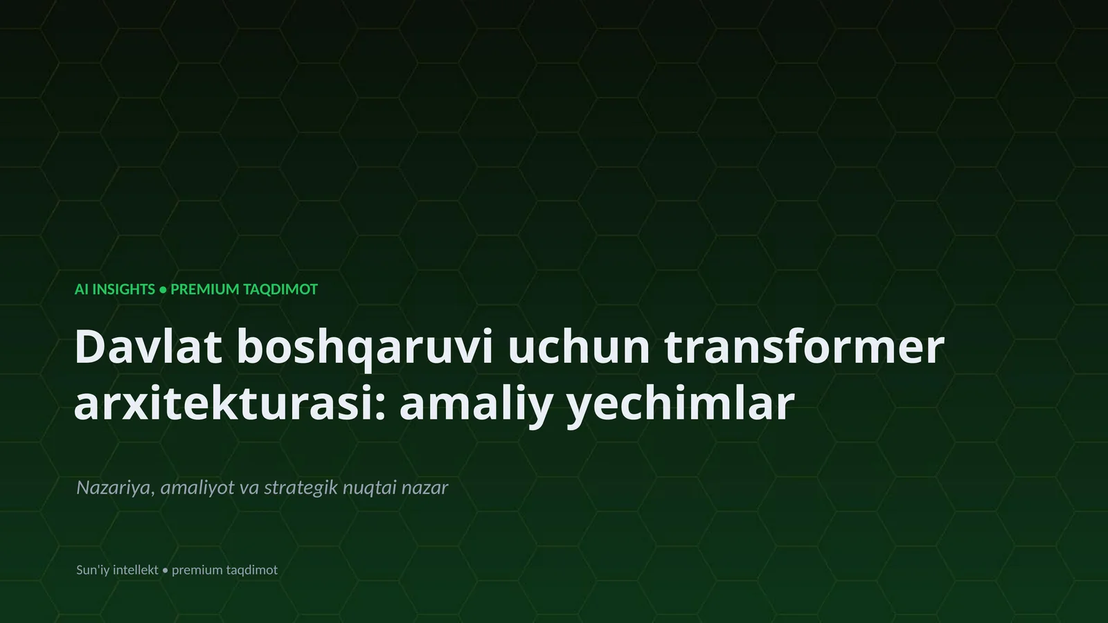 Davlat boshqaruvi uchun transformer arxitekturasi: amaliy yechimlar