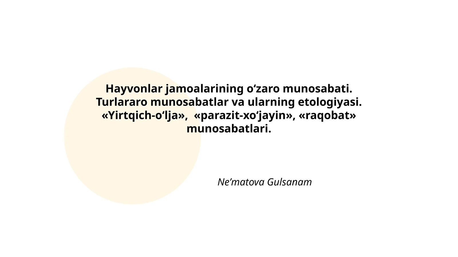 Hayvonlar jamoalarining o‘zaro munosabati. Turlararo munosabatlar va ularning etologiyasi. «Yirtqich-o‘lja», «parazit-xo‘jayin», «raqobat» munosabatlari