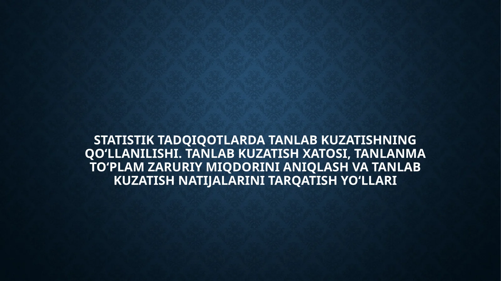 Statistik tadqiqotlarda tanlab kuzatishning qo‘llanilishi