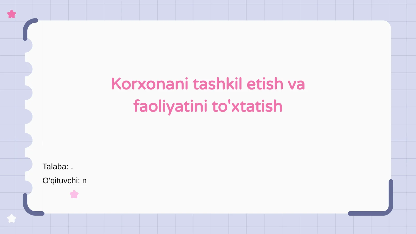 Korxona tashkil etish va faoliyatini to'xtatish
