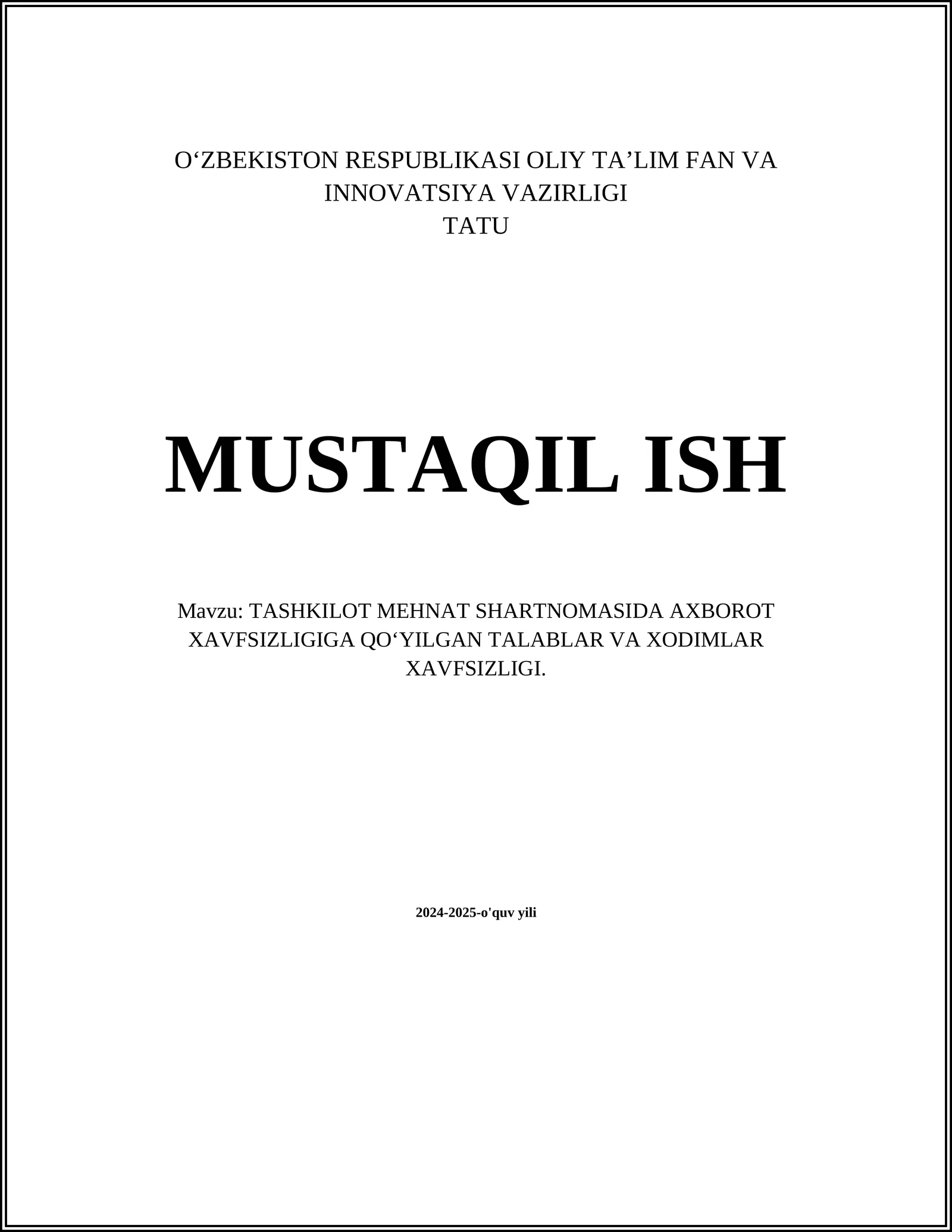 TASHKILOT MEHNAT SHARTNOMASIDA AXBOROT XAVFSIZLIGIGA QО‘YILGAN TALABLAR VA XODIMLAR XAVFSIZLIGI