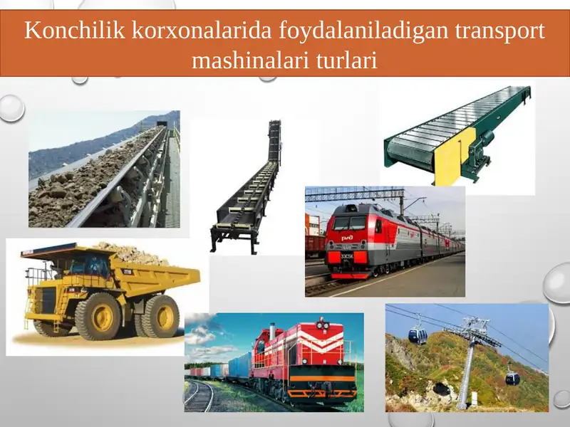 Konchilik korxonalarida foydalaniladigan transport mashinalari turlari