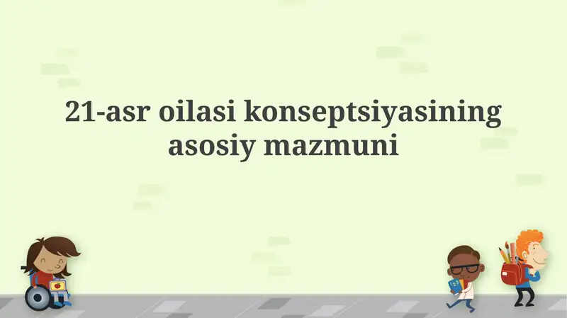 21-asr oilasi konseptsiyasiningasosiymazmuni