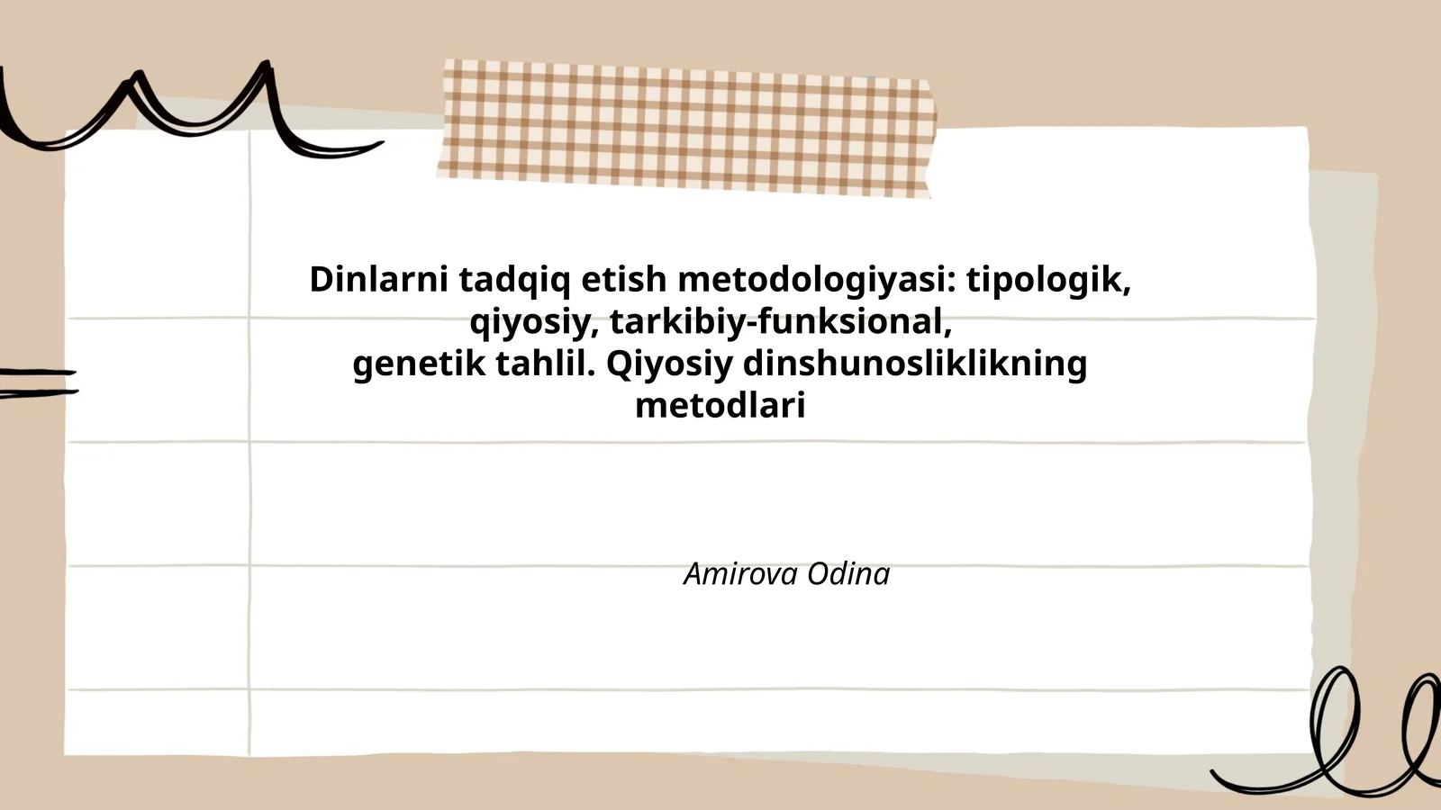 Dinlarni tadqiq etish metodologiyasi: tipologik, qiyosiy, tarkibiy-funksional, genetik tahlil. Qiyosiy dinshunosliklikning metodlari