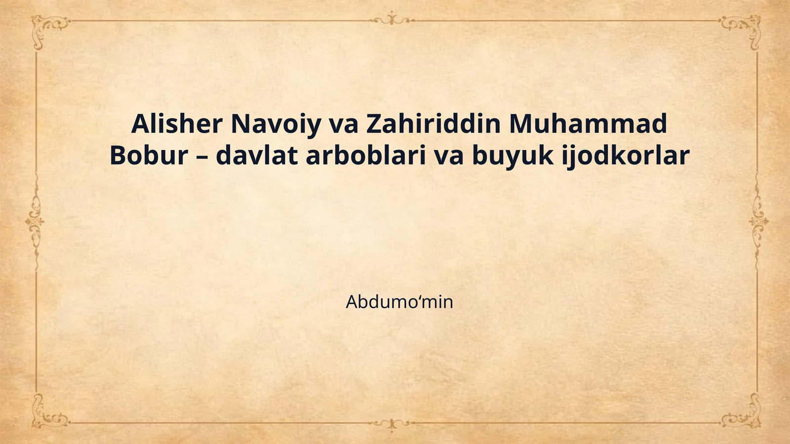 Alisher Navoiy va Zahiriddin Muhammad Bobur – davlat arboblari va buyuk ijodkorlar