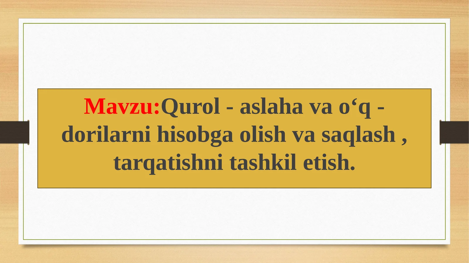Qurol - aslaha va oʻq - dorilarni hisobga olish va saqlash, tarqatishni tashkiletish