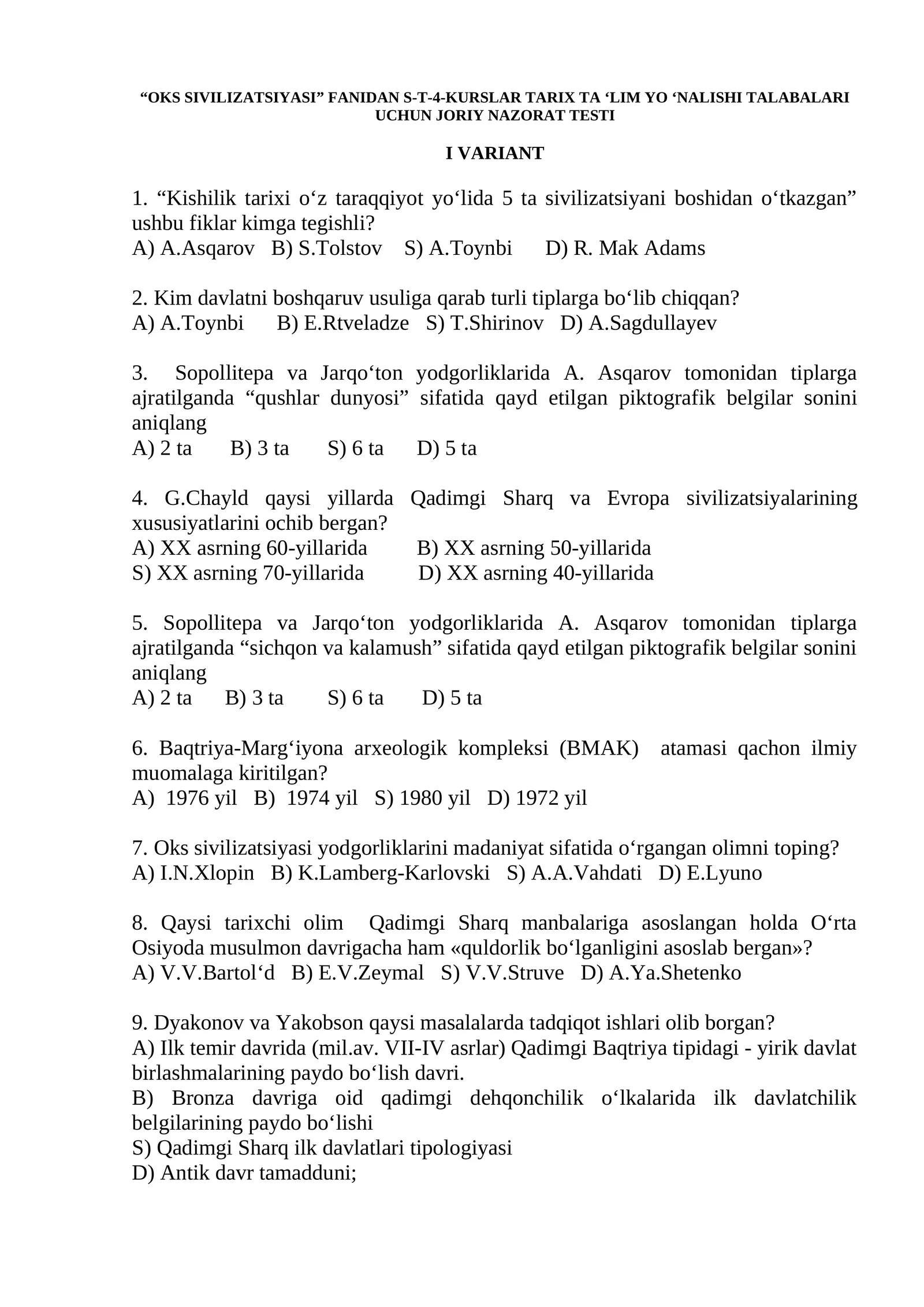 OKS SIVILIZATSIYASI FANIDAN S-T-4-KURSLAR TARIX TA ‘LIM YO ‘NALISHI TALABALARI UCHUN JORIY NAZORAT TESTI I VARIANT