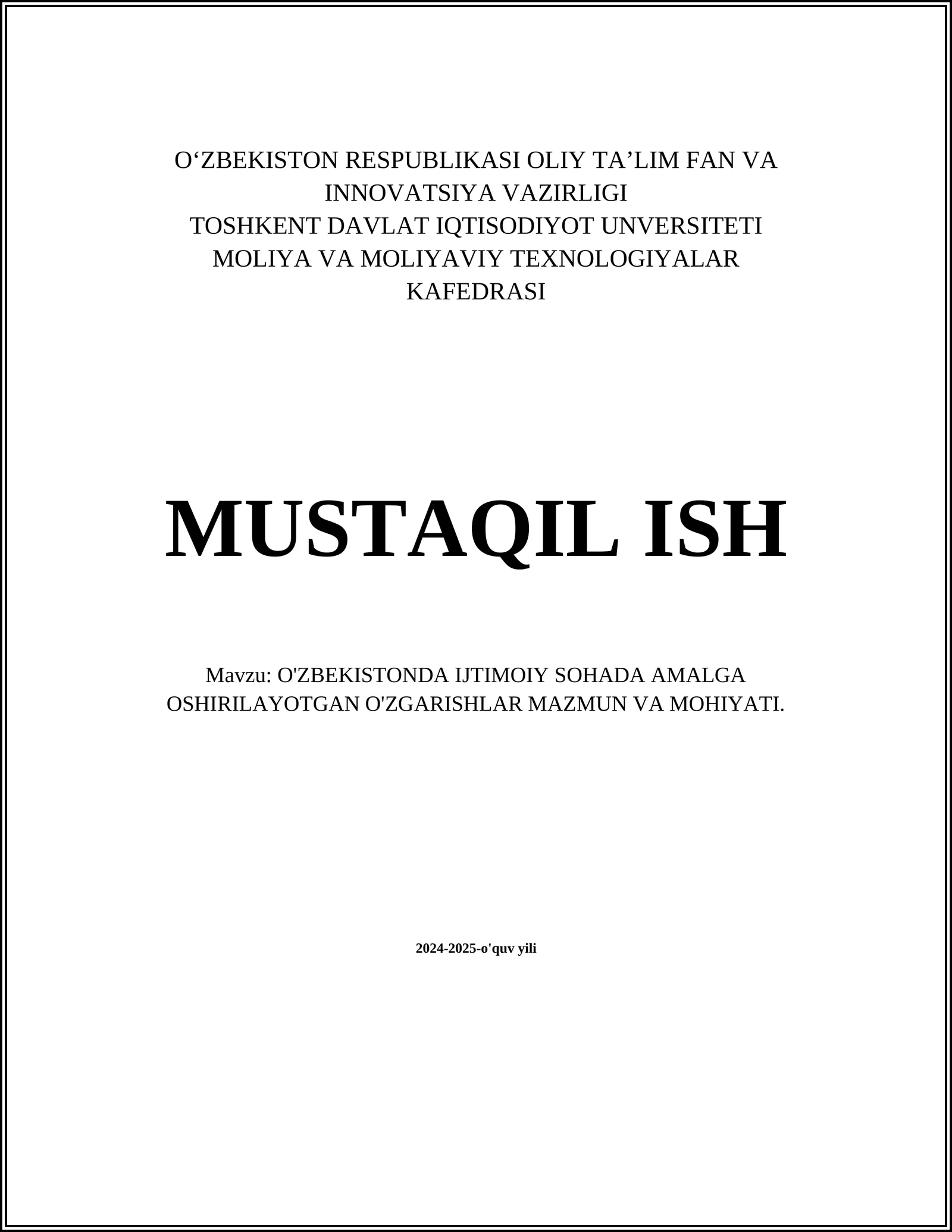 O'ZBEKISTONDA IJTIMOIY SOHADA AMALGA OSHIRILAYOTGAN O'ZGARISHLAR MAZMUN VA MOHIYATI
