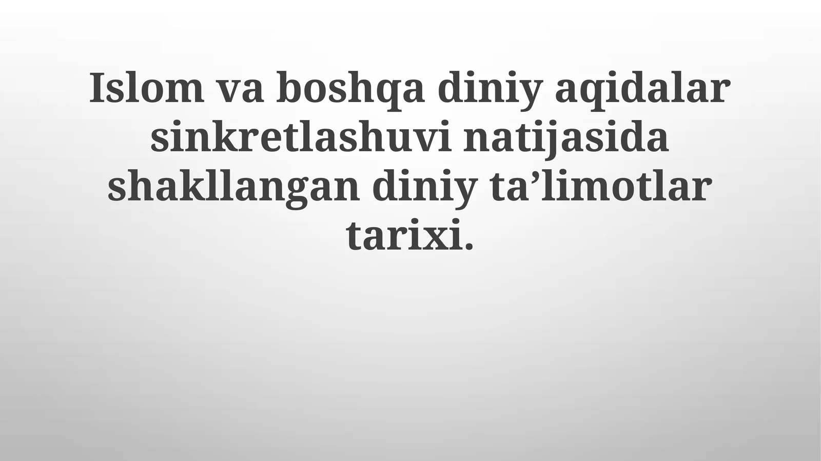 Islom va Boshqa Dinlarning Sincretizm Natijasida Yuzaga Kelgan Ta’limotlar
