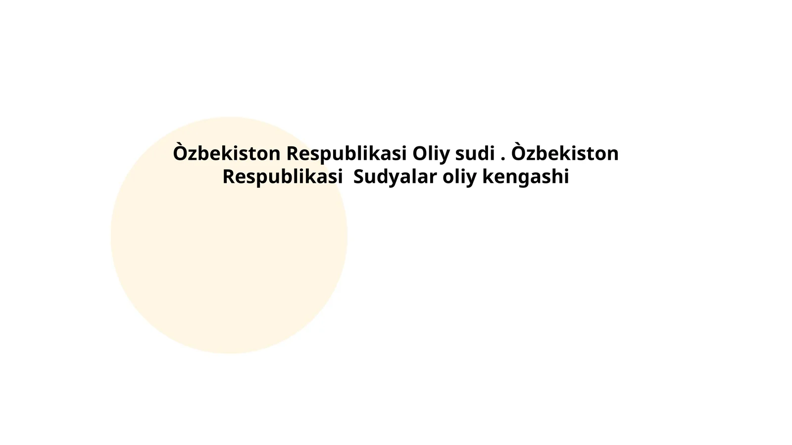 O'zbekiston Respublikasi Oliy sudi. O'zbekiston Respublikasi Sudyalar oliy kengashi
