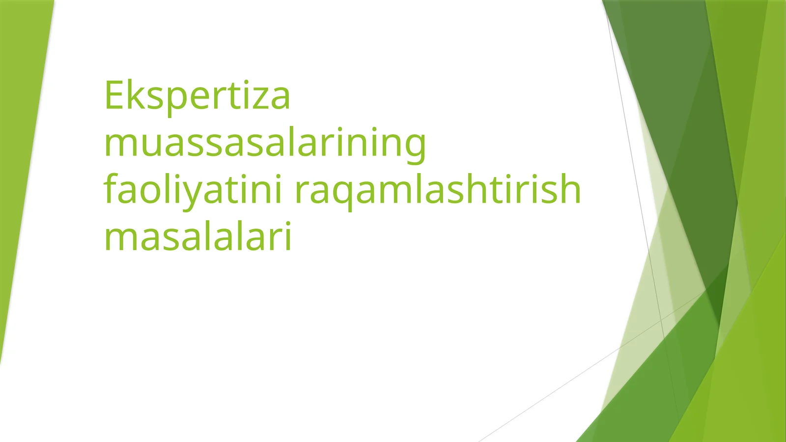 Ekspertiza muassasalarining faoliyatini raqamlashtirish masalalari