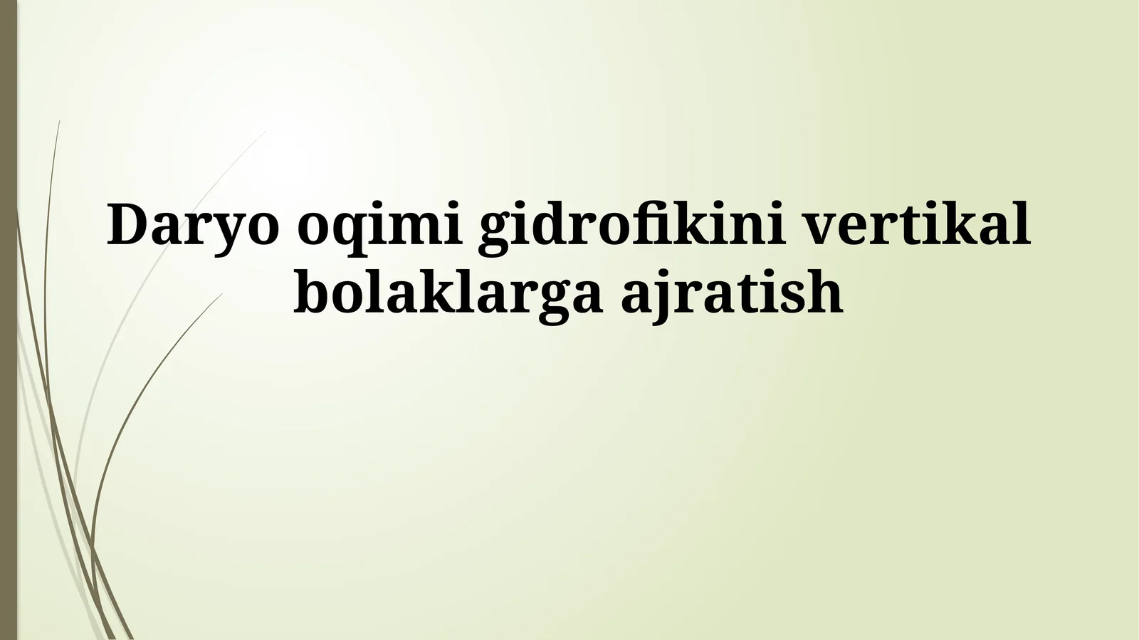 Daryo oqimi gidrofikini vertikalbolaklargaajratish