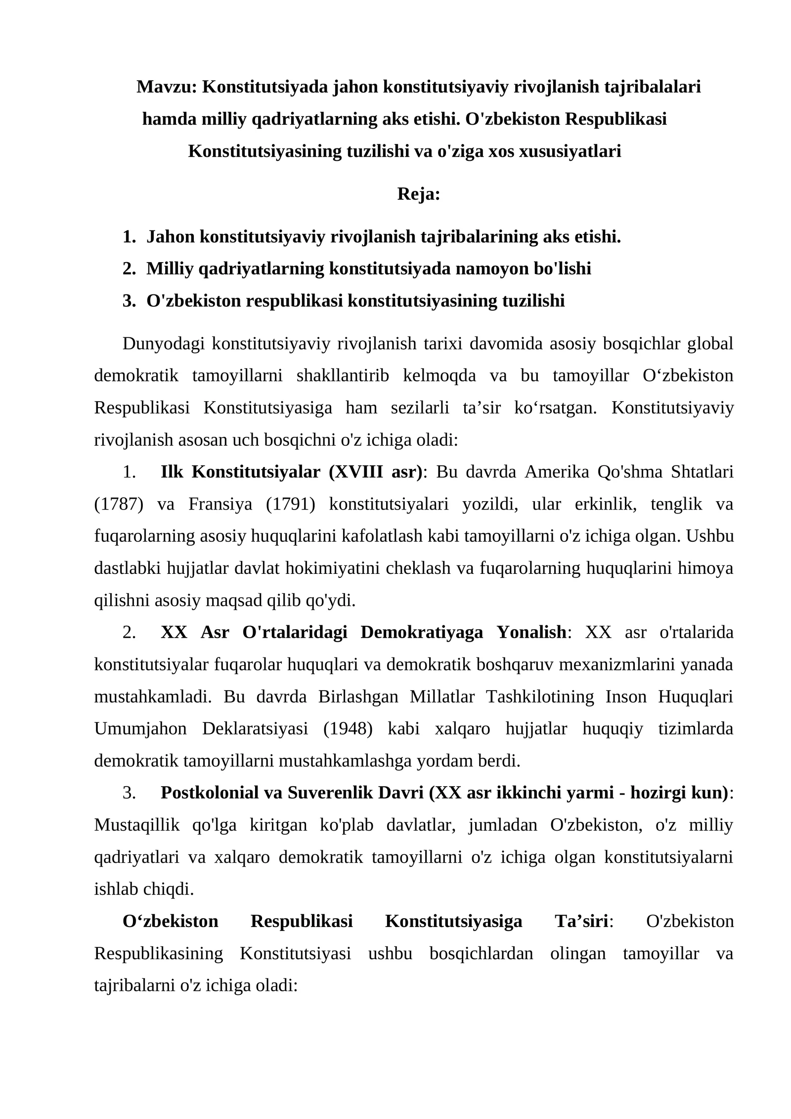 Konstitutsiyada jahon konstitutsiyaviy rivojlanish tajribalalari hamda milliy qadriyatlarning aks etishi. O'zbekiston Respublikasi Konstitutsiyasining tuzilishi va o'ziga xos xususiyatlari