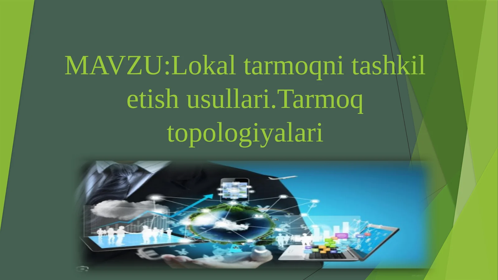Lokaltarmoqnitashkiletishusullari.Tarmoqtopologiyalari